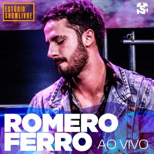 Romero Ferro no Estúdio Showlivre (ao vivo) (Live)