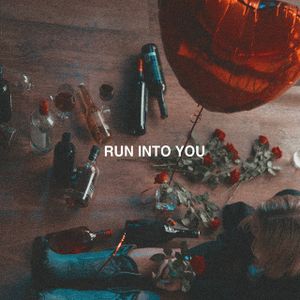 Run Into You (Single)