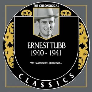 The Chronogical Classics: Ernest Tubb 1940-1941