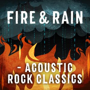 Fire & Rain: Acoustic Rock Classics