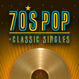 70’s Pop: Classic Singles