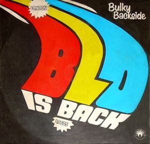 Bulky Backside - BLO Is Back