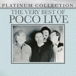 Platinum Collection: The Very Best of Poco Live (Live)