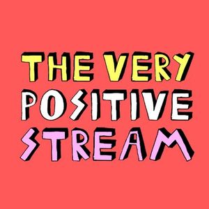 The Very Positive Stream