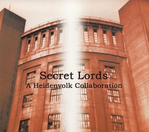 Secret Lords: A Heidenvolk Collaboration
