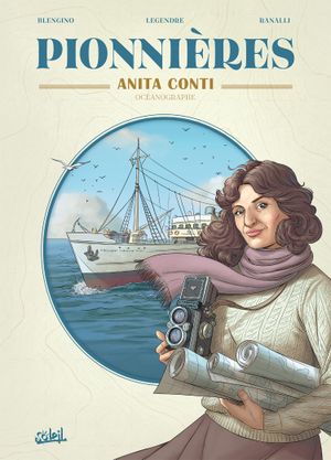 Anita Conti, océanographe - Pionnières, tome 1