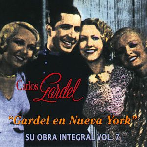 Su obra integral, volumen 7: Gardel en Nueva York