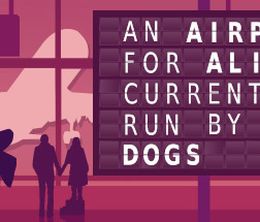 image-https://media.senscritique.com/media/000019291161/0/an_airport_for_aliens_currently_run_by_dogs.jpg