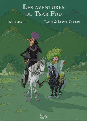 Les Aventures du Tsar fou : Intégrale