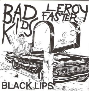 Bad Kids / Leroy Faster (Single)
