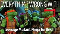 Everything Wrong With Teenage Mutant Ninja Turtles III
