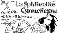 Spiritualité Quantique : les utilisations abusives du vocabulaire scientifique