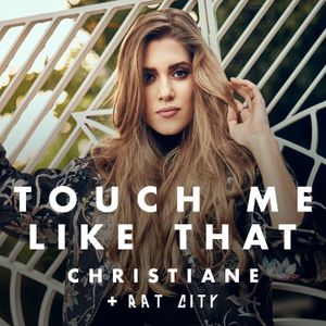 Touch Me Like That (Single)
