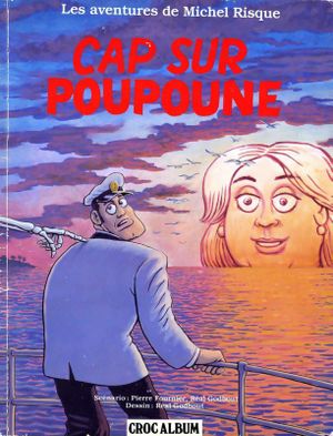 Cap sur Poupoune - Les Aventures de Michel Risque, tome 3