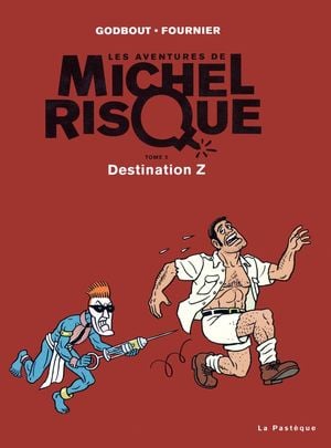 Destination Z - Les Aventures de Michel Risque, tome 5