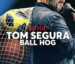 image-https://media.senscritique.com/media/000019297601/0/tom_segura_ball_hog.jpg