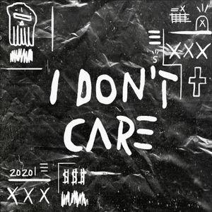 I Don’t Care (Single)