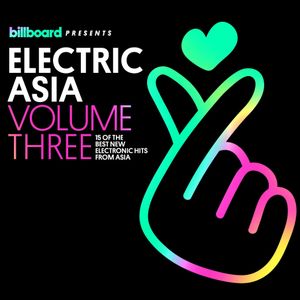 Billboard Presents: Electric Asia, Volume Three
