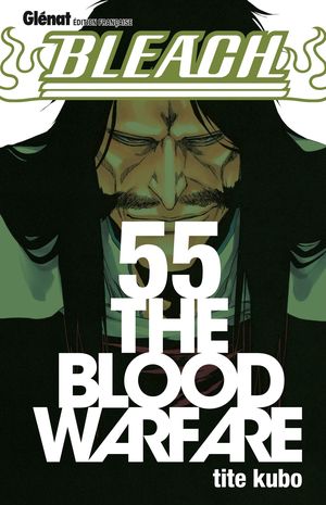 The Blood Warfare - Bleach, tome 55