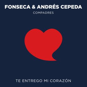 Te entrego mi corazón (Single)