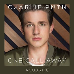 One Call Away (acoustic) (Single)