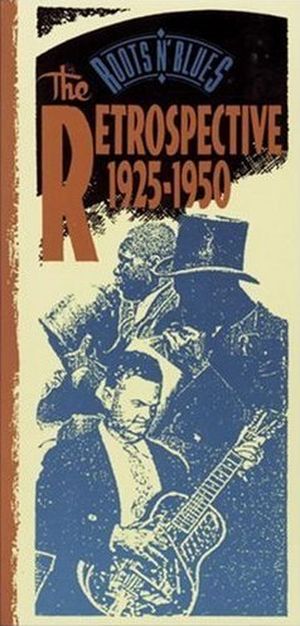 Roots n’ Blues: The Retrospective, 1925–1950