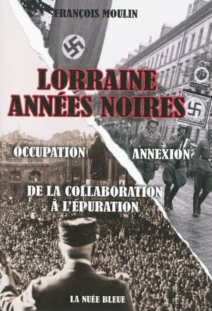 Lorraine années noires