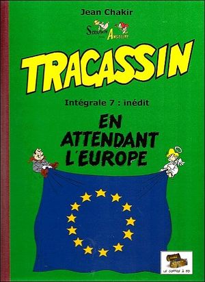 Tracassin - Intégrale 7 : En attendant l'Europe