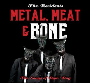Metal, Meat & Bone: The Songs of Dyin’ Dog
