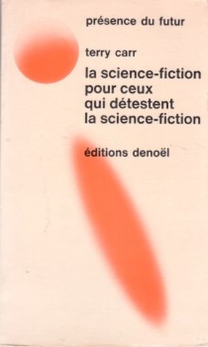 La Science-fiction pour ceux qui détestent la science-fiction