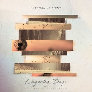 Lingering Day: Anatomy of a Daydream