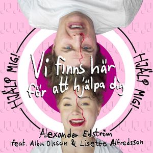 Vi finns här för att hjälpa dig (från HJÄLP MIG!-podden) (Single)