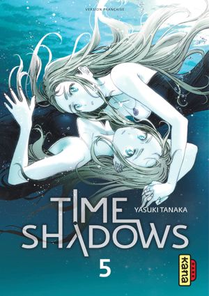 Time Shadows, tome 5