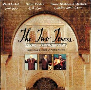 The Two Tenors and Qantara: Historic Live Concert of Arabic Masters