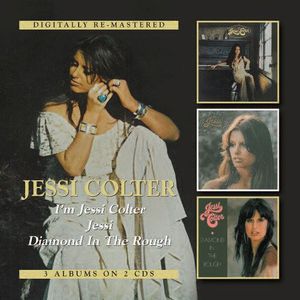 I’m Jessi Colter / Jessi / Diamond in the Rough