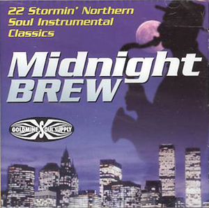 Midnight Brew (22 Stormin' Northern Soul Instrumental Classics)
