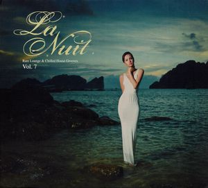 La Nuit, Vol. 7: Rare Lounge & Chilled House Grooves