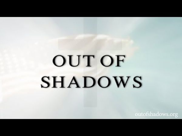 Out of Shadows