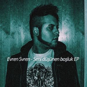 Seni düsünen Bosluk EP (EP)