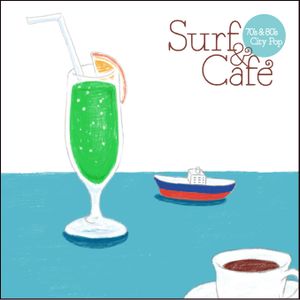 Surf & Cafe -70’s & 80’s City Pop-