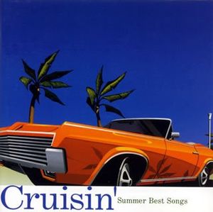 Cruisin’: Summer Best Songs