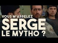Vous m'appelez Serge le mytho ?