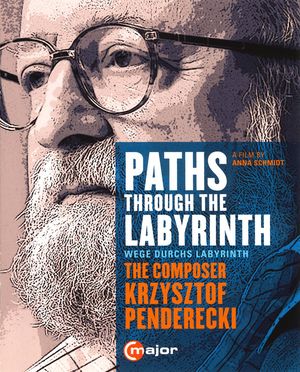 Paths Through The Labyrinth - The Composer Krzysztof Penderecki