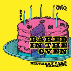 Baked in the Oven Vol. 4: Birthday Cake Bangers (Live)