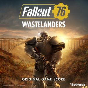 Fallout 76: Wastelanders (Original Game Score) (OST)
