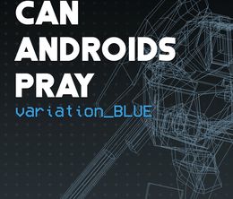 image-https://media.senscritique.com/media/000019319224/0/Can_Androids_Pray_blue.jpg