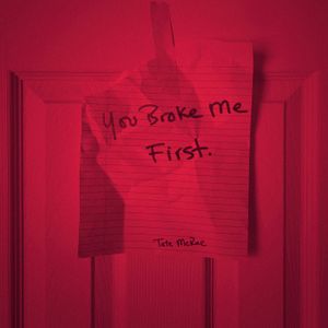 you broke me first (Single)
