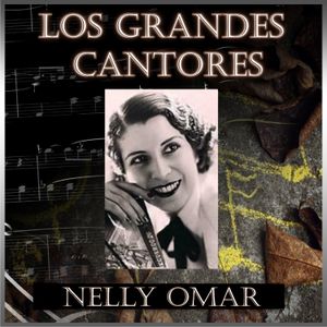 Los Grandes Cantores - Nelly Omar