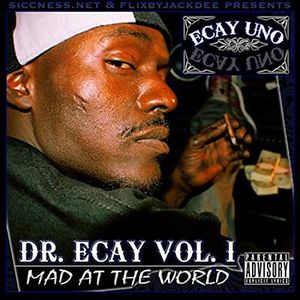 Dr. Ecay Vol.1 : Mad At The World