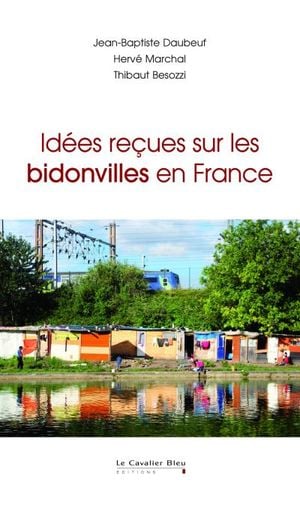 Idées reçues sur les bidonvilles en France